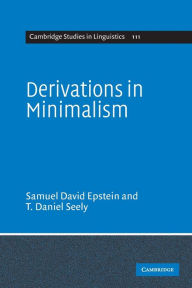 Title: Derivations in Minimalism, Author: Samuel David Epstein