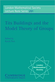 Title: Tits Buildings and the Model Theory of Groups, Author: Katrin Tent