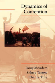 Title: Dynamics of Contention / Edition 1, Author: Doug McAdam