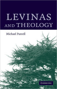 Title: Levinas and Theology, Author: Michael Purcell