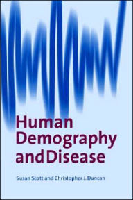Title: Human Demography and Disease, Author: Susan Scott