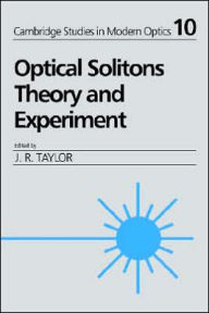 Title: Optical Solitons: Theory and Experiment, Author: J. R. Taylor