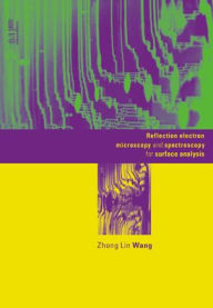 Title: Reflection Electron Microscopy and Spectroscopy for Surface Analysis, Author: Zhong Lin Wang