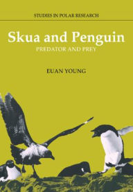Title: Skua and Penguin: Predator and Prey, Author: Euan Young