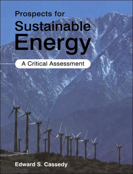 Prospects for Sustainable Energy: A Critical Assessment