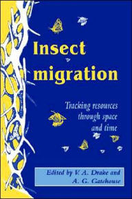 Title: Insect Migration: Tracking Resources through Space and Time, Author: V. Alistair Drake