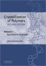 Crystallization of Polymers: Volume 1, Equilibrium Concepts