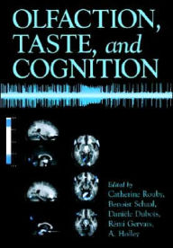 Title: Olfaction, Taste, and Cognition, Author: Catherine Rouby