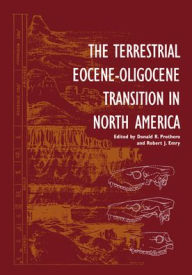 Title: The Terrestrial Eocene-Oligocene Transition in North America, Author: Donald R. Prothero