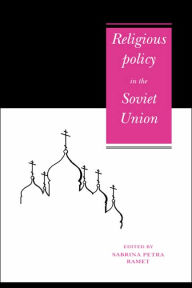 Title: Religious Policy in the Soviet Union, Author: Sabrina Petra Ramet