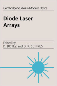 Title: Diode Laser Arrays, Author: Dan Botez