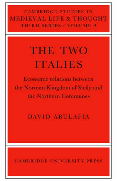 The Two Italies: Economic Relations Between the Norman Kingdom of Sicily and the Northern Communes