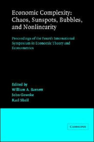 Title: Economic Complexity: Chaos, Sunspots, Bubbles, and Nonlinearity: Proceedings of the Fourth International Symposium in Economic Theory and Econometrics, Author: William A. Barnett