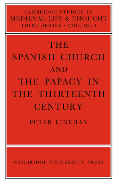 The Spanish Church and the Papacy in the Thirteenth Century