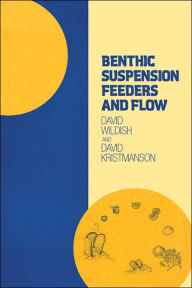 Title: Benthic Suspension Feeders and Flow, Author: David Wildish