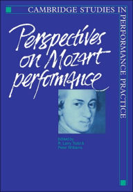 Title: Perspectives on Mozart Performance, Author: R. Larry Todd