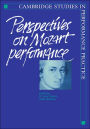 Perspectives on Mozart Performance