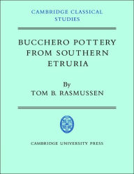 Title: Bucchero Pottery from Southern Etruria, Author: Tom B. Rasmussen