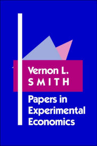 Title: Papers in Experimental Economics, Author: Vernon L. Smith