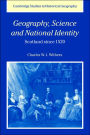 Geography, Science and National Identity: Scotland since 1520