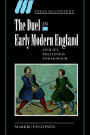 The Duel in Early Modern England: Civility, Politeness and Honour