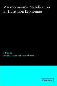 Title: Macroeconomic Stabilization in Transition Economies, Author: Mario I. Blejer