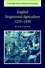 English Seigniorial Agriculture, 1250-1450