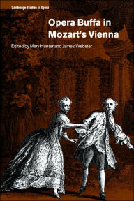 Title: Opera Buffa in Mozart's Vienna, Author: Mary Hunter