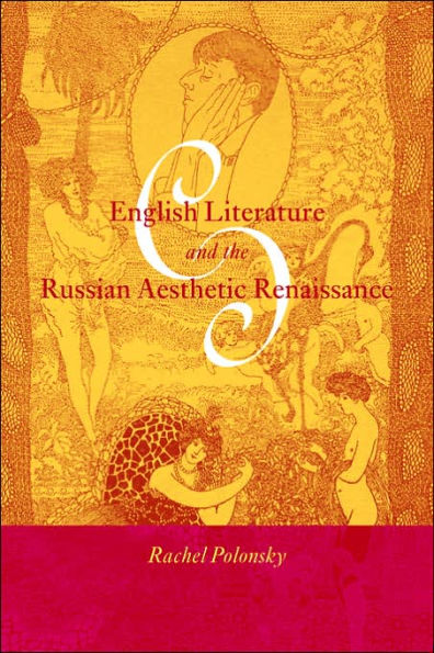 English Literature and the Russian Aesthetic Renaissance