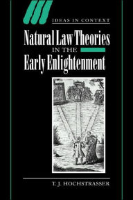 Natural Law Theories in the Early Enlightenment / Edition 1