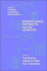 Title: Inheritance, Defaults and the Lexicon, Author: Ted Briscoe