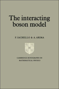 Title: The Interacting Boson Model, Author: F. Iachello