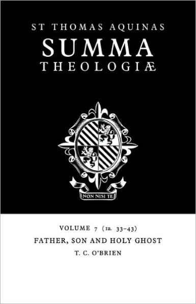 Summa Theologiae: Volume 7, Father, Son and Holy Ghost: 1a. 33-43