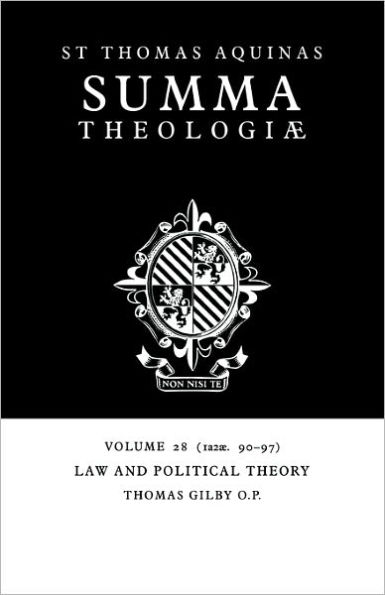 Summa Theologiae: Volume 28, Law and Political Theory: 1a2ae. 90-97