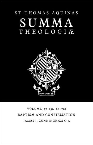 Summa Theologiae: Volume 57, Baptism and Confirmation: 3a. 66-72