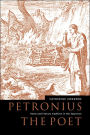 Petronius the Poet: Verse and Literary Tradition in the Satyricon