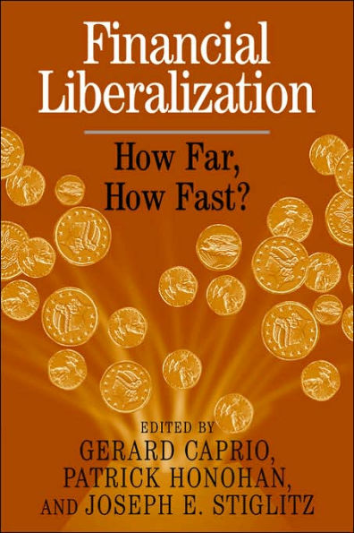 Financial Liberalization: How Far, How Fast?