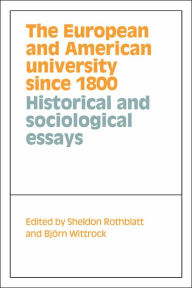 Title: The European and American University since 1800, Author: Sheldon Rothblatt