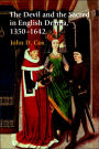 The Devil and the Sacred in English Drama, 1350-1642