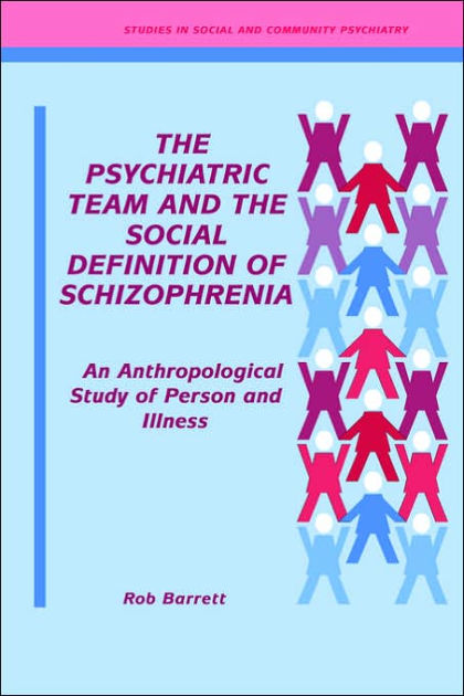 the-psychiatric-team-and-the-social-definition-of-schizophrenia-an