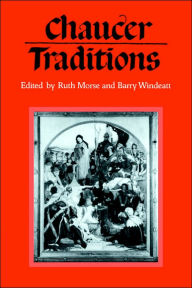 Title: Chaucer Traditions: Studies in Honour of Derek Brewer, Author: Ruth Morse