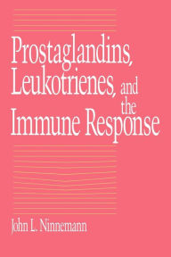 Title: Prostaglandins, Leukotrienes, and the Immune Response, Author: John L. Ninnemann