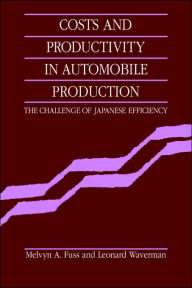 Title: Costs and Productivity in Automobile Production: The Challenge of Japanese Efficiency, Author: Melvyn A. Fuss
