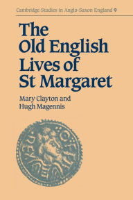 Title: The Old English Lives of St. Margaret, Author: Mary Clayton