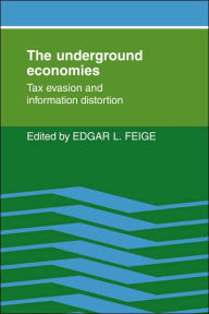 Title: The Underground Economies: Tax Evasion and Information Distortion, Author: Edgar L. Feige