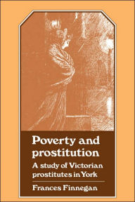 Title: Poverty/Prostitution York, Author: Frances Finnegan