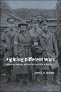 Fighting Different Wars: Experience, Memory, and the First World War in Britain