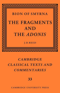 Title: Bion of Smyrna: The Fragments and the Adonis, Author: Bion