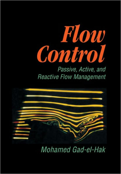 Flow Control: Passive, Active, and Reactive Flow Management