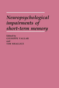 Title: Neuropsychological Impairments of Short-Term Memory, Author: Giuseppe Vallar